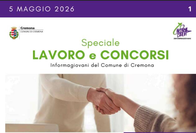 SPECIALE LAVORO CONCORSI Cremona, Crema, Soresina, Casal.ggiore | 5 maggio 2026