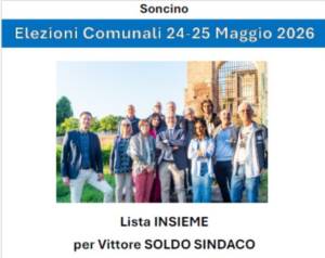 Elezioni a Soncino 24-25 maggio INSIEME con Vittore Soldo Sindaco