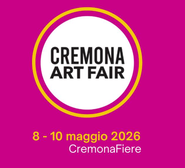Al via la quarta edizione di Cremona Art Fair 8 – 10 maggio