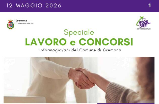 SPECIALE LAVORO CONCORSI Cremona, Crema, Soresina, Casal.ggiore | 12 maggio 2026