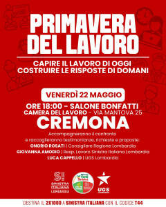 Primavera del Lavoro sbarca a Cremona .