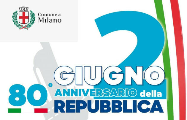 2 GIUGNO. MILANO CELEBRA L'80° ANNIVERSARIO DELLA PROCLAMAZIONE REPUBBLICA ITALIANA