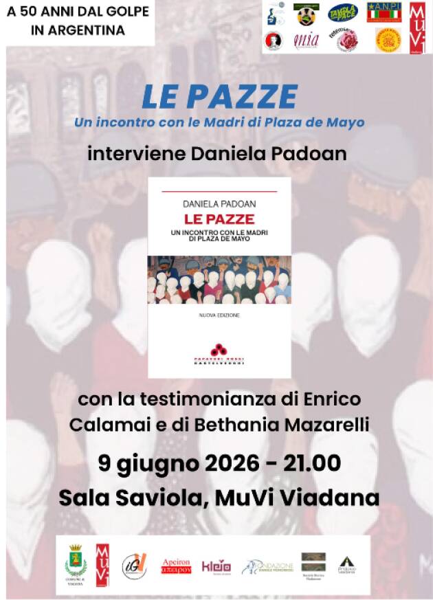 DANIELA PADOAN  Presenta:'LE PAZZE: un incontro con le madri di Plaza de Mayo'