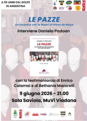 DANIELA PADOAN  Presenta:'LE PAZZE: un incontro con le madri di Plaza de Mayo'