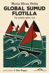 La spedizione, i retroscena, le emozioni, gli esiti della Global Sumud Flotilla