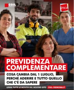 CGIL Cremona PREVIDENZA COMPLEMENTARE: COSA CAMBIA DAL 1° LUGLIO