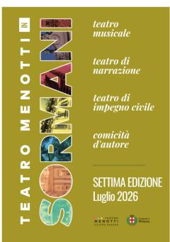 Milano CULTURA. A LUGLIO TORNA TEATRO MENOTTI IN SORMANI CON OLTRE 30 APPUNTAMENTI