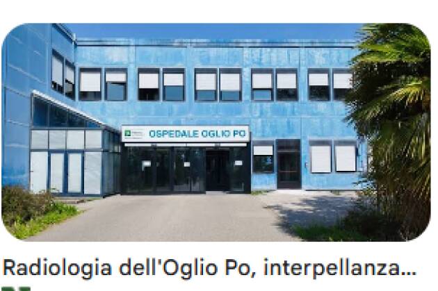 OSPEDALE OGLIO PO, PILONI (PD):LA REGIONE AUTORIZZI SUBITO IL PRIMARIATO DI RADIOLOGIA
