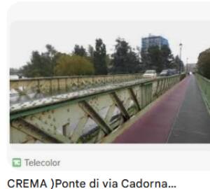 Crema Viabilità di emergenza ponte Cadorna