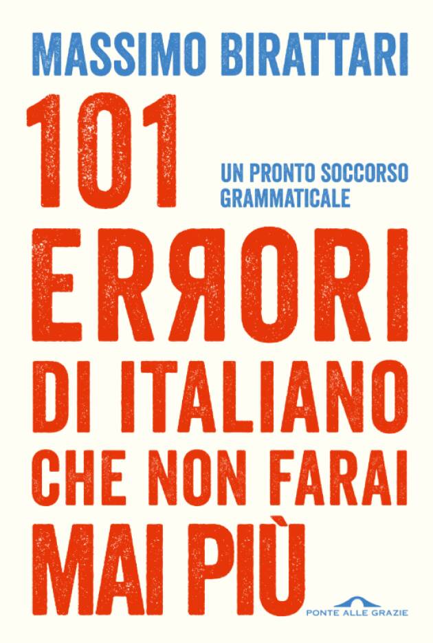 WelLibri segnala 101 ERRORI DI ITALIANO CHE NON FARAI MAI PIÙ 