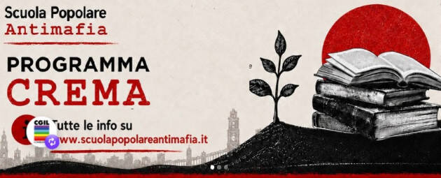 CGIL Arriva in provincia di Cremona la Scuola Popolare Antimafia!