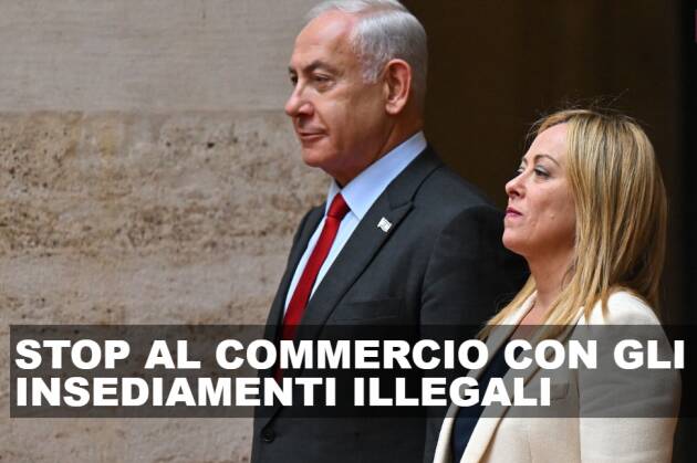 Firma per vietare importazioni dagli insediamenti illegali in Cisgiordania