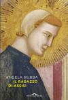 Il nuovolibro di Angela Bubba  Il ragazzo di Assisi