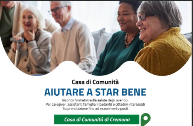 ASST CREMONA   AIUTARE A STAR BENE NUOVI INCONTRI PER OVER 65, FAMILIARI E CAREGIVER