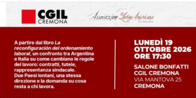 Cgil Cremona Incontro su chi scrive le regole del lavoro?