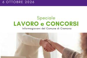 SPECIALE LAVORO CONCORSI Cremona, Crema, Soresina, Casal.ggiore | 6 ottobre 2026