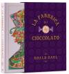 Roald Dahl  LA FABBRICA DI CIOCCOLATO. EDIZIONE SPECIALE INTERATTIVA 