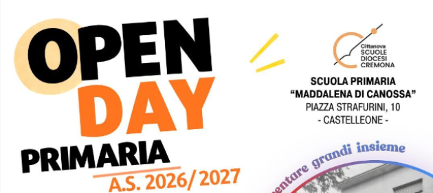 GLI OPEN DAY  Scuola dell’Infanzia e Scuola Primaria “Maddalena di Canossa” di Castelleone  